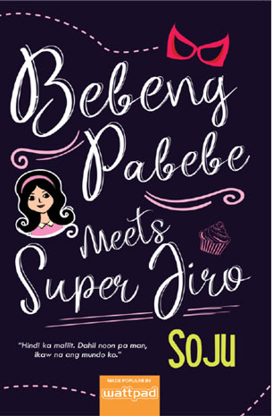 Bebeng Pabebe Meets Super Jiro