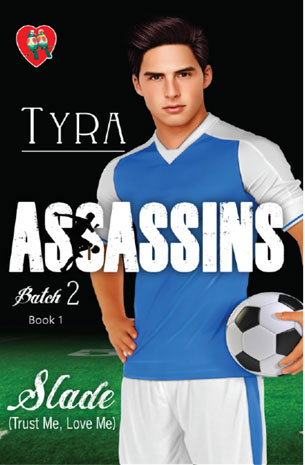 Assassins Batch 2: Slade (Trust Me, Love Me)