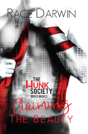 The Hunk Society Series Book 2 : Claiming The Beauty