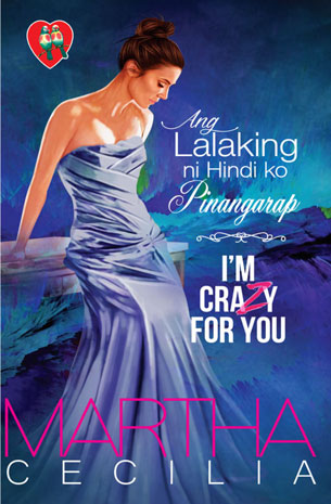 Ang Lalaking ni Hindi Ko Pinangarap / I'm Crazy For You