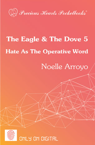 The Eagle & The Dove 5: Hate As The Operative Word