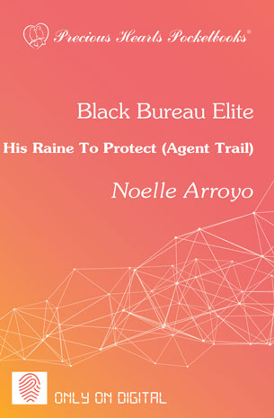 Black Bureau Elite 4: His Raine To Protect (Agent Trail)