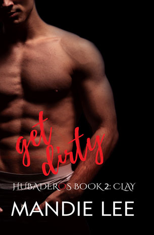 Hubaderos Book 2: Clay Get Dirty