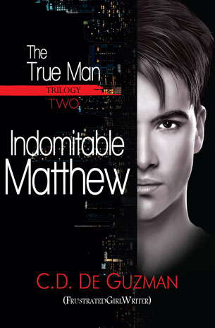 The True Man Trilogy 2: Indomitable Matthew