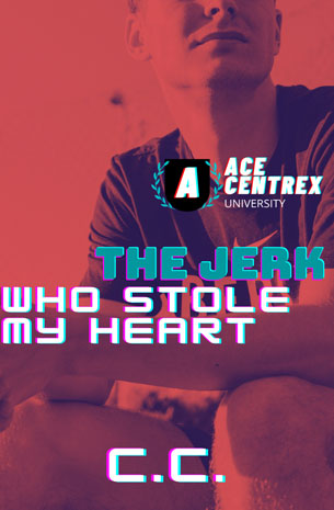 Ace Centrex University 2: The Jerk Who Stole My Heart