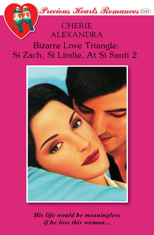 Bizarre Love Triangle -  Si Zach, Si Lindie, At Si Santi 2
