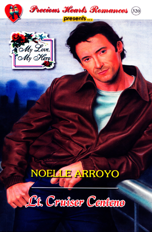 My Love, My Hero: Lt. Cruiser Centeno
