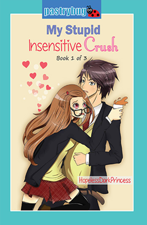 My Stupid Insensitive Crush Book 1
