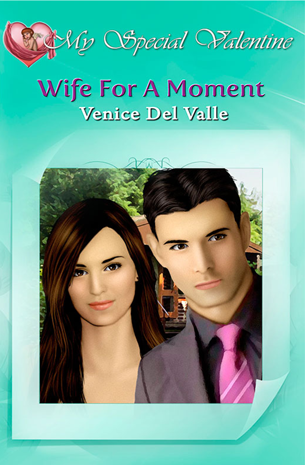 My Special Valentine Desire: Wife For A Moment
