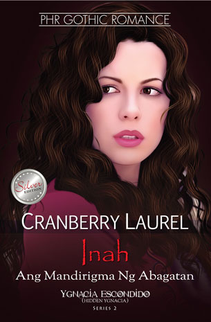 Ygnacia Escondido (Hidden Ygnacia) Book 2: Inah, Ang Mandirigma Ng Abagatan
