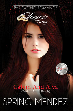 PHR Gothic Romance: Vampire's Vows Series 3: Calvin And Alva (Within Arm's Reach)