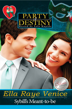 Party Of Destiny, Hosted By Lolo Kupido (Book 10): Sybill's Meant To Be