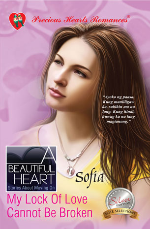 A Beautiful Heart (Stories About Moving On): My Lock Of Love Cannot Be Broken