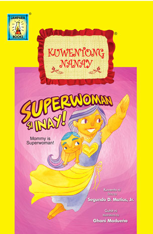 Kuwentong Nanay: Superwoman si Inay