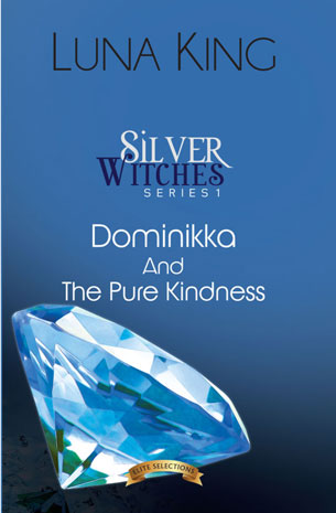 Silver Witches 1: Dominikka And The Pure Kindness